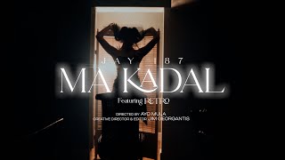 JAY 187 X RETRO - MA KADAL (Prod By. XJAY) (Official Music Video)