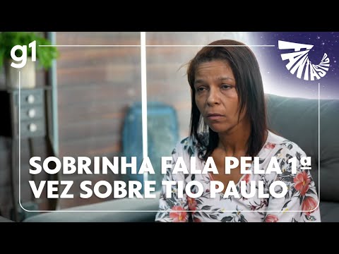 'Eu não percebi', diz sobrinha de Tio Paulo em primeira entrevista após o caso | FANTÁSTICO