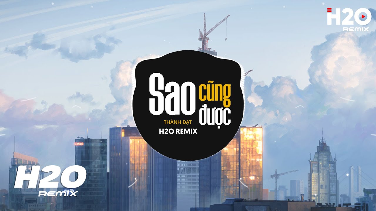 Guarda Sao Cũng Được (H2O Remix) - Thành Đạt | Thà Yêu Lấy Một Người Bình Thường Hot TikTok Remix su YouTube