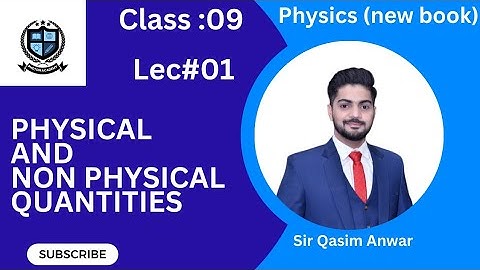Physical and non Physical Quantities || Class 09 Physics New Book || Chapter 01 || Lecture 01 ||