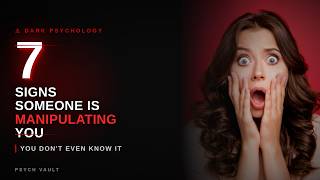 7 Signs Someone is Manipulating You (And You Don't Even Know It)