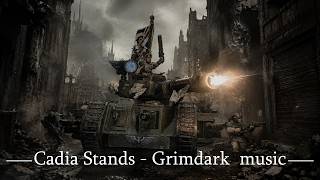Cadia Stands - Brutal Industrial War Music - Grimdark music