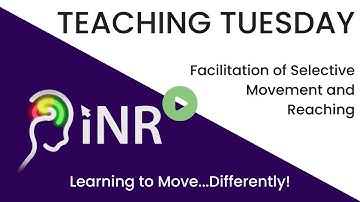 #teachingtuesday: Facilitation of Selective Movement and Reaching