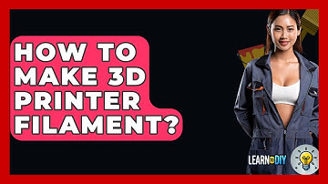 How To Make 3D Printer Filament? - LearnToDIY360.com