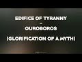 Ouroboros  edifice of tyranny lyrics