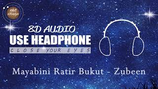 Mayabini Ratir Bukut (8D Audio) - Zubeen Garg | Kalpana