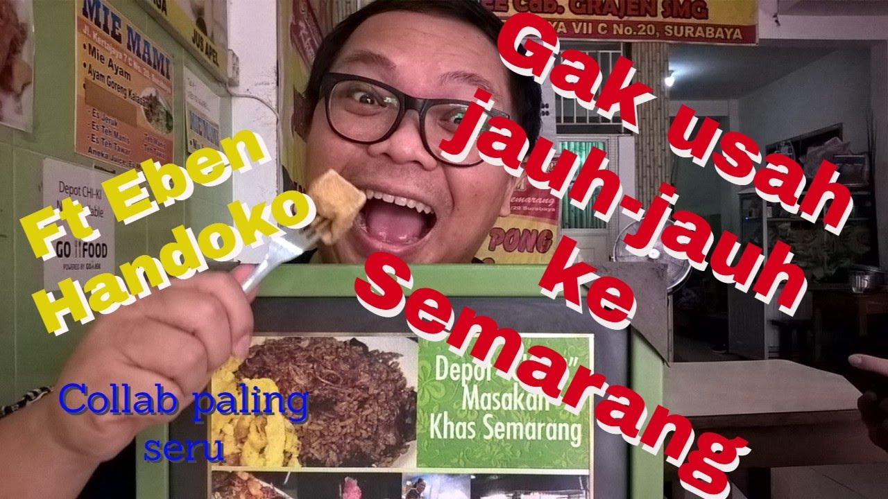 Makanan khas Semarang di Surabaya ft Eben Handoko 