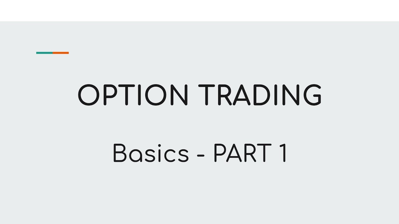 Option Trading Basics - Part 1 - YouTube