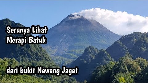 Wah Seru....Lihat Merapi Batuk Dari Bukit Nawang Jagat