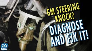 Whats That Noise? Gm Steering Knock From Your Car Or Truck