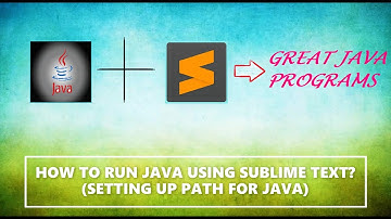 Run any JAVA program on Sublime Text