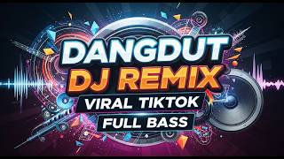 Download Lagu MENGGELEGAR !!! DANGDUT REMIX VIRAL TIKTOK 2026 MP3