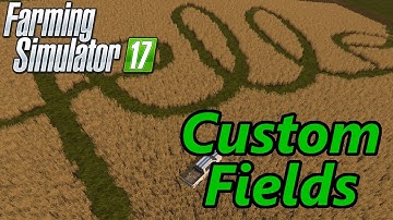 Farming Simulator 17 Tutorial | Custom Fields (Create and Delete)
