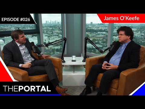 James O’Keefe on The Portal, Ep. #026 (w E Weinstein) - What is (and isn't) Journalism in the 21stC.