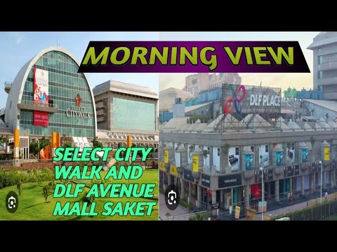 DLF Avenue mall| Select City Walk Saket mall |#mall #youtubevideo # ...