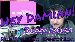 Hey Damian  - Bubblegum ft  Wavehi (Aussie Reaction)