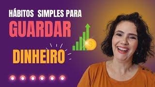 6 HÁBITOS SIMPLES PARA ECONOMIZAR E POUPAR DINHEIRO #economia #eideoliveira 6 HÁBITOS SIMPLES PARA ECONOMIZAR E POUPAR DINHEIRO #economia #eideoliveira