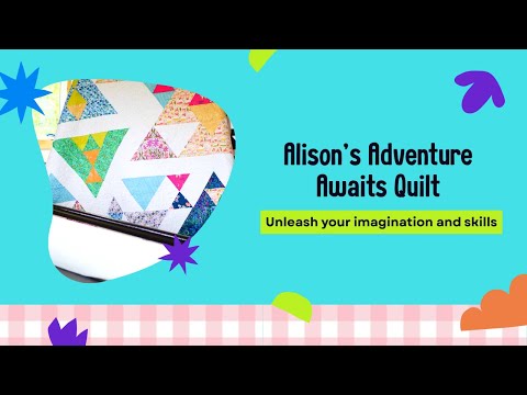 Alison's Adventure Awaits Quilt