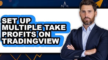 How To Set Up Multiple Take Profits On TradingView (Easy Method)