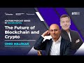 The future of blockchain and crypto with omid malekan professor at columbia business school
