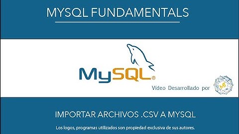 Importar Archivos CSV a MySQL utilizando Workbench