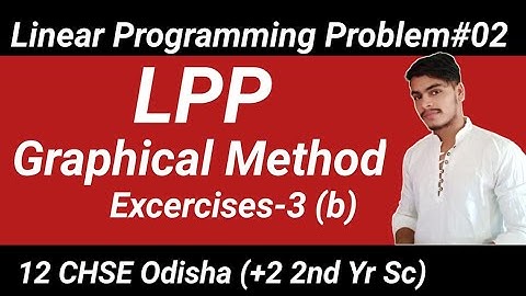 Linear Programming Problem-02 ll LPP ll Excercises-3b ll  Elements of mathematics CHSE Odisha