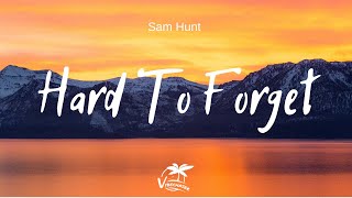 Sam Hunt - Hard To Forget (Lyrics) chords