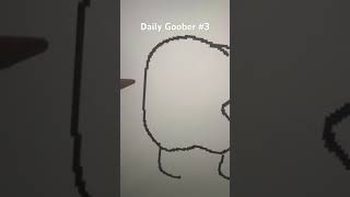 Daily Goober #3
