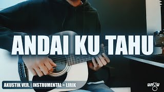 UNGU - Andai Ku Tahu ( Akustik Ver. Cover) Instrumental + Lyrics | Lagu Religi paling ngena 🥺