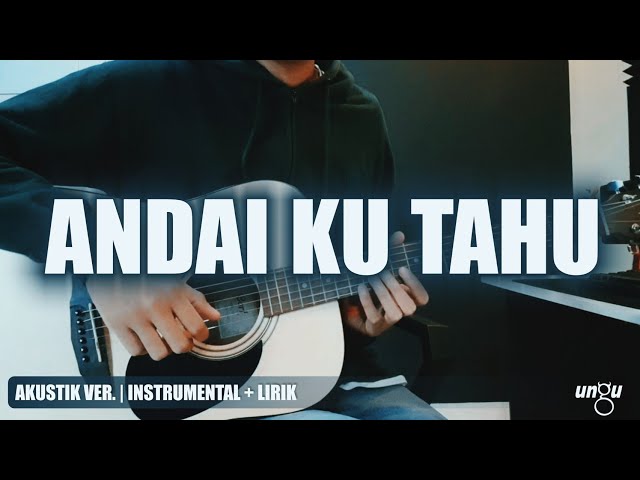 UNGU - Andai Ku Tahu ( Akustik Ver. Cover) Instrumental + Lyrics | Lagu Religi paling ngena 🥺 class=