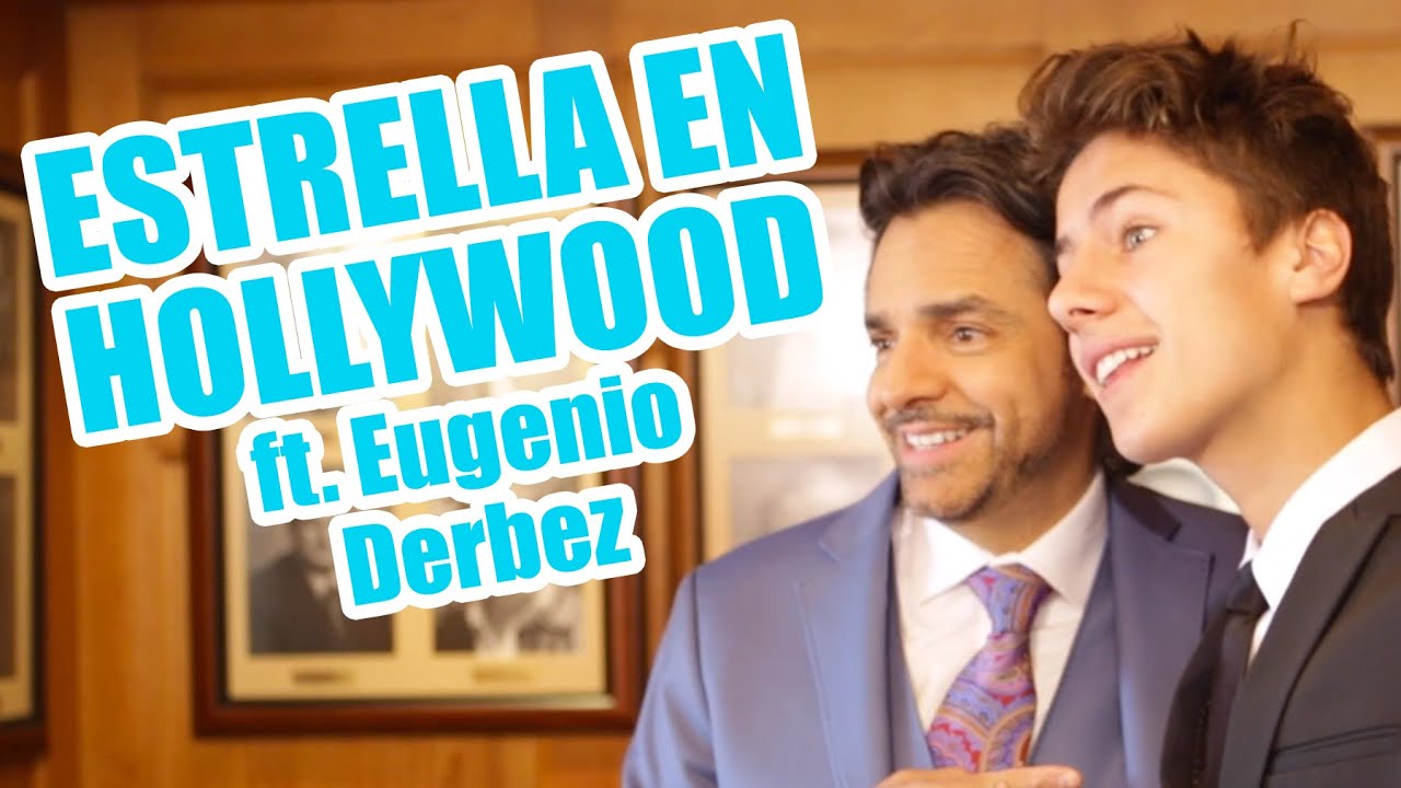 ESTRELLA EN HOLLYWOOD ft. Eugenio Derbez / Juanpa Zurita - YouTube