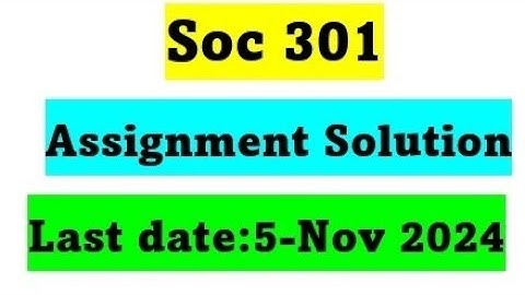 Soc301 Assignment No.1 Solution Spring 2024 / Correct Solution / Soc301 Assignment Solution 2024