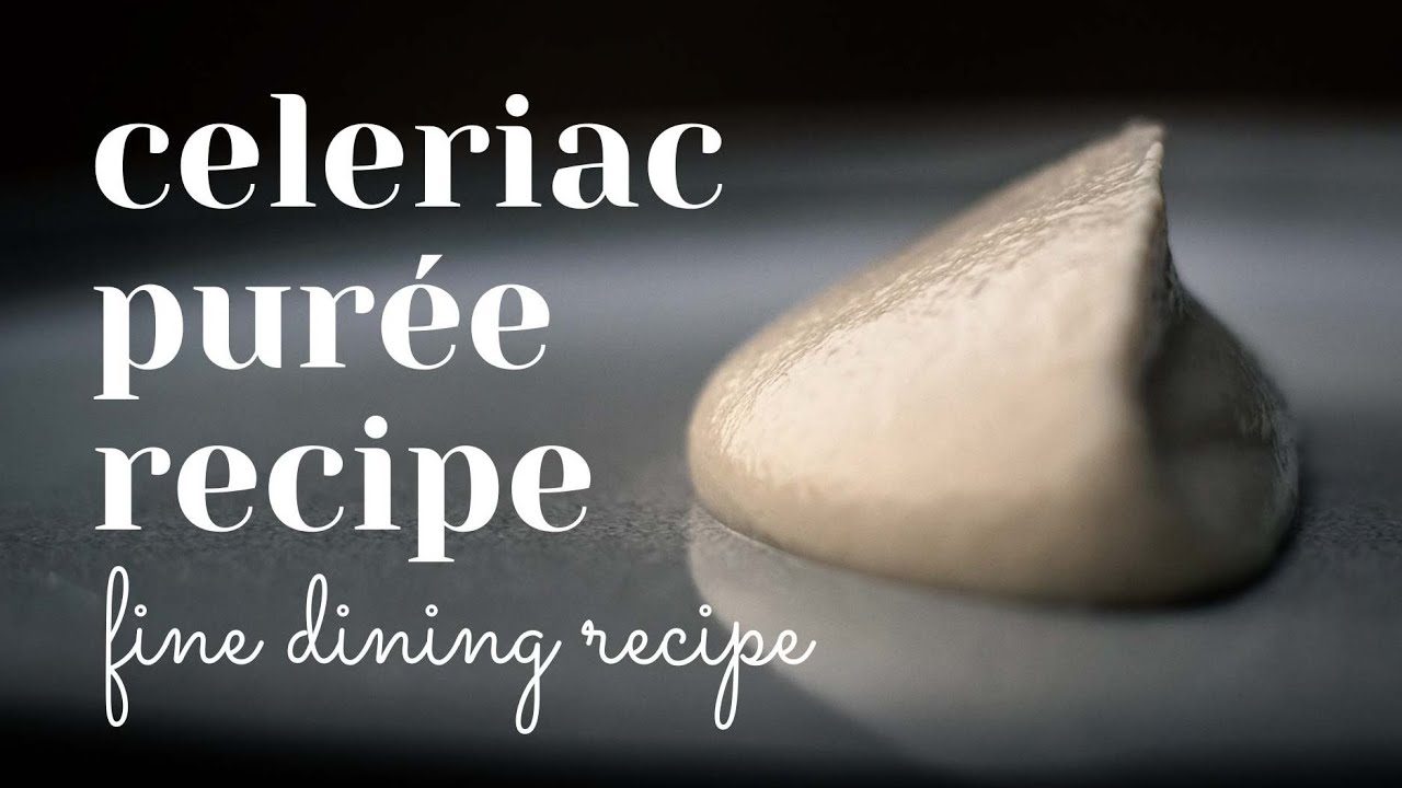 celeriac purée - fine dining recipe (roasted in oven)