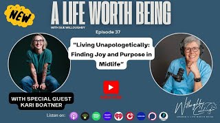 "Living Unapologetically: Finding Joy and Purpose in Midlife" with Kari Boatner