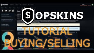 OPSkins Tutorial - Buying/Selling