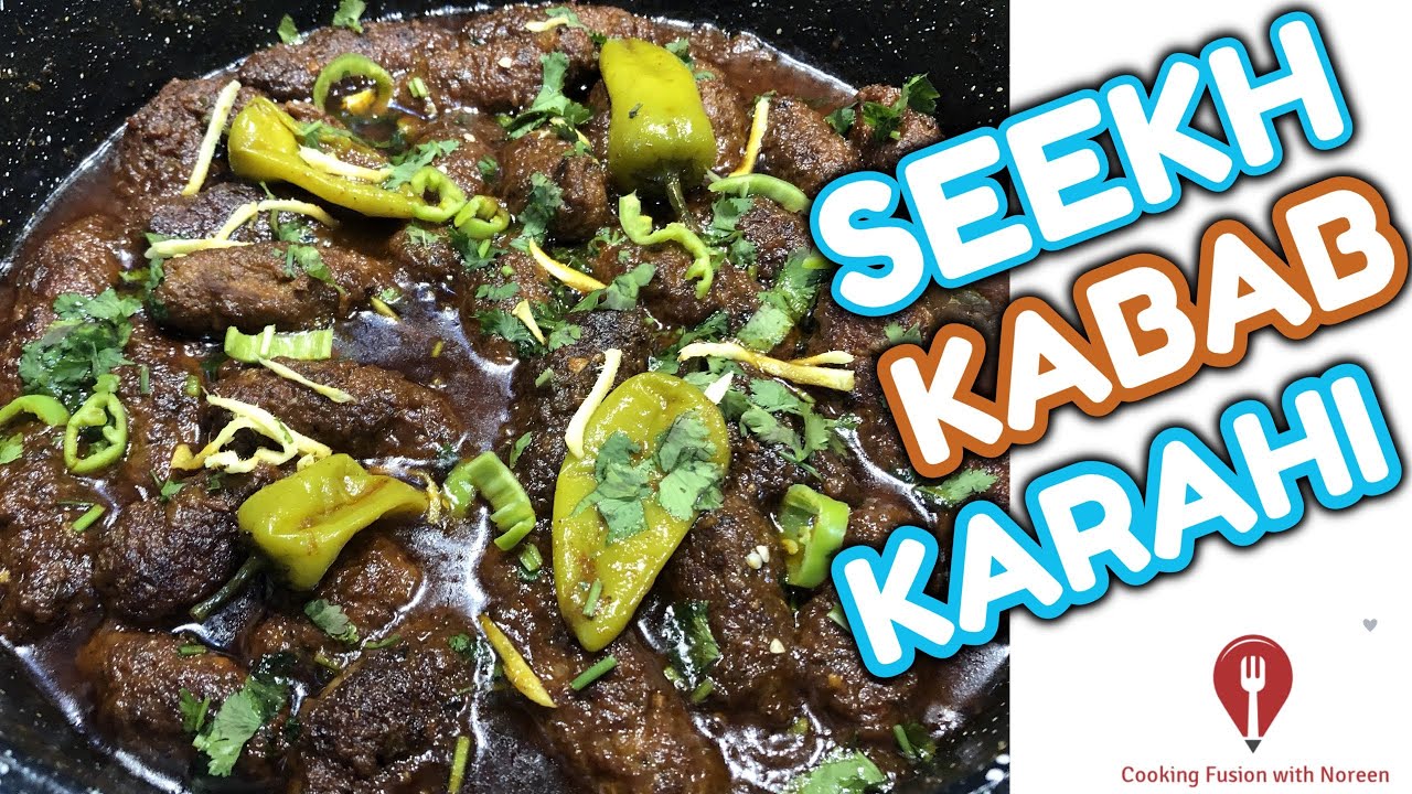 Seekh Kabab Karahi Kabab Karahi Cooking Fusion With Noreen YouTube