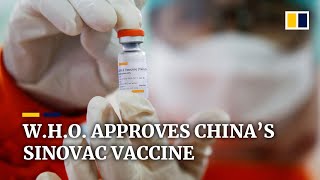 WHO approves Sinovac Biotech’s coronavirus vaccine for emergency use