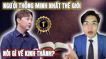 Người Thông Minh Nhất Thế Giới Nói Gì Về Kinh Thánh? | Sự Thật Khiến Bạn Ngỡ Ngàng