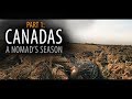 Canadas: Part 1 | A Nomad's Season - Hunting Geese with White Rock Decoys