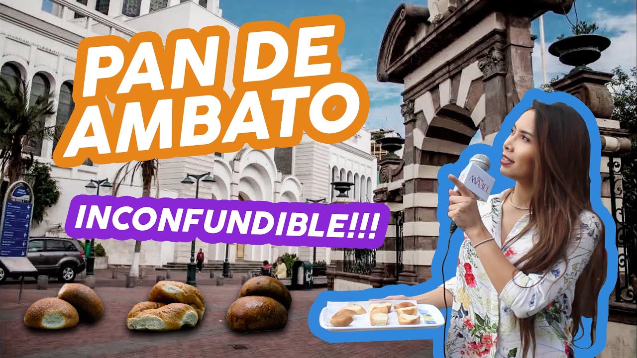 Pan de Ambato Inconfundible! Guaytambotómetro YouTube