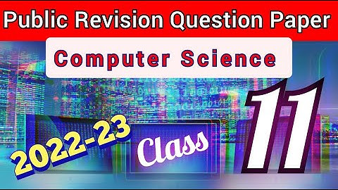 11th(computer science) revision Question paper for public exam/2022-23........