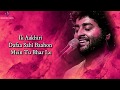 O Saathi (LYRICS) - Arijit Singh