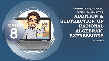 How to Add and Subtract Rational Algebraic Expressions (Math 8 Quarter 1 Week 4)