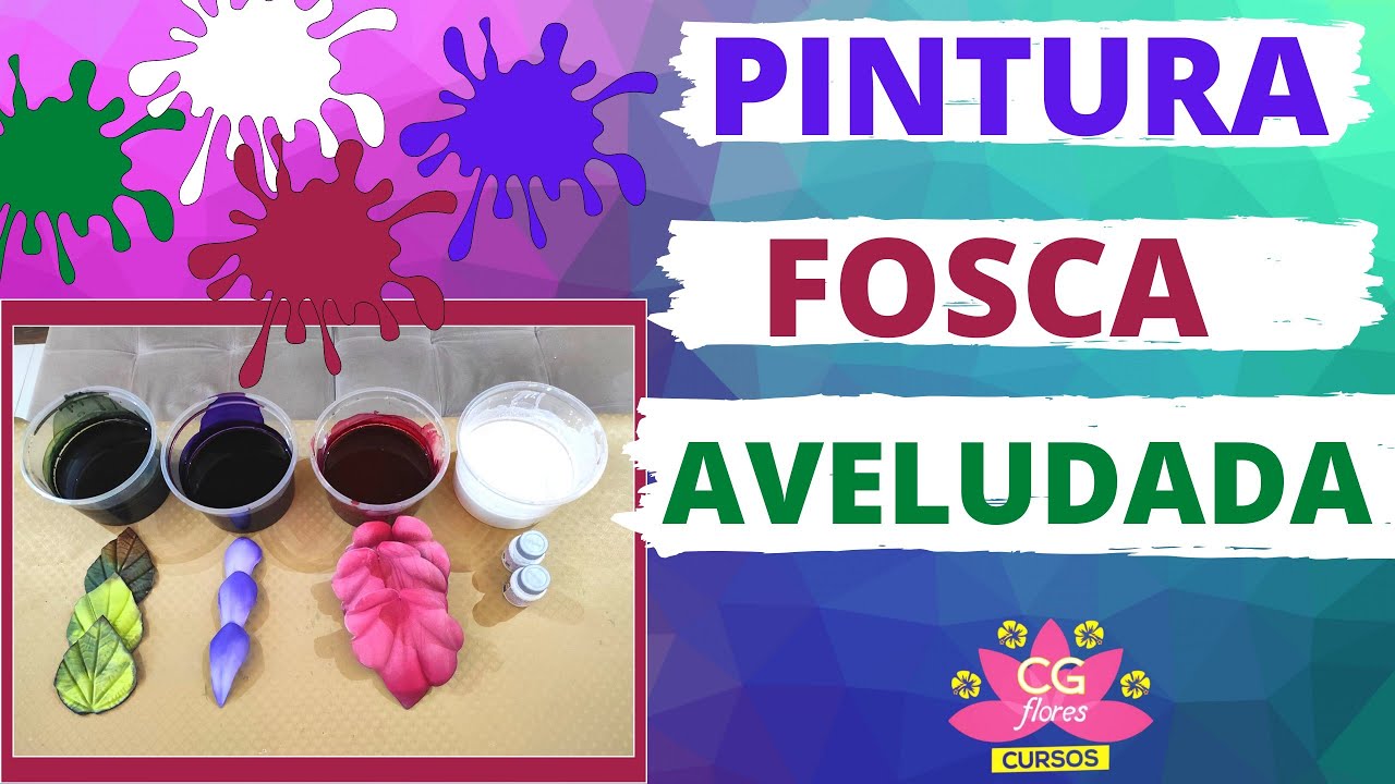 🔸PINTURA COR FOSCA AVELUDADA |COMO FAZER FLORES ARTIFICIAIS REALISTA/CGFLORES