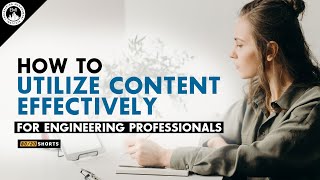 How To Intake, Digest and Utilize Content Effectively  | For Engineering Professionals