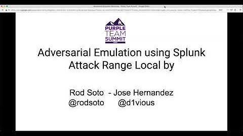 #PurpleTeamSummit Adversarial Attack Range with Splunk