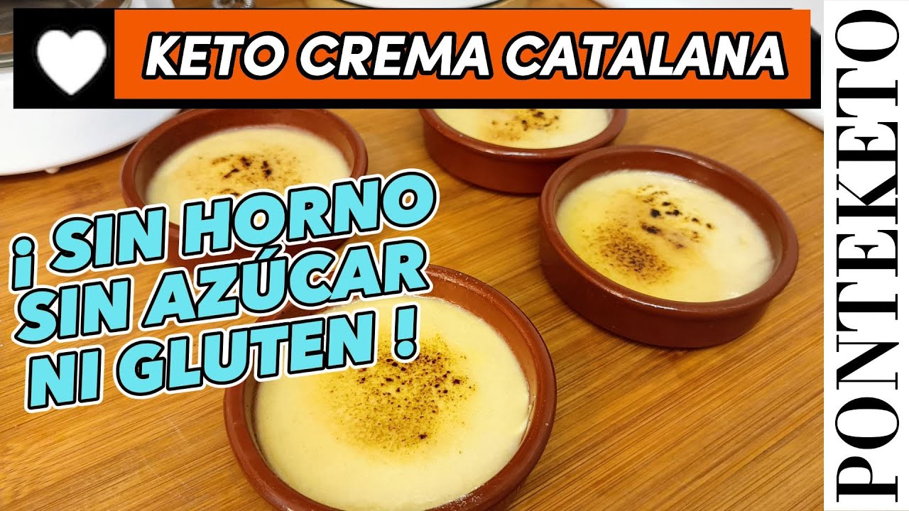 ¡ KETO CREMA CATALANA SIN HORNO, SIN AZÚCAR NI GLUTEN ! YouTube