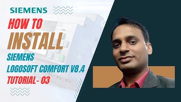 Siemens Logo PLC Tutorial 3 - How to Install LogoSoft Comfort v8.4 - Step-by-Step Guide
