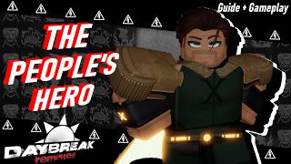 How to Play as The People's Hero! (Guide + Gameplay) | Daybreak: Remisted