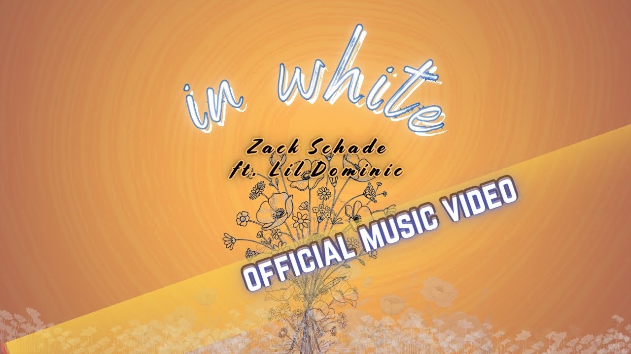 In White OFFICIAL MUSIC VIDEO - Zack Schade ft. Lil Dominic